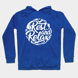 Rest and Relax Hoodie